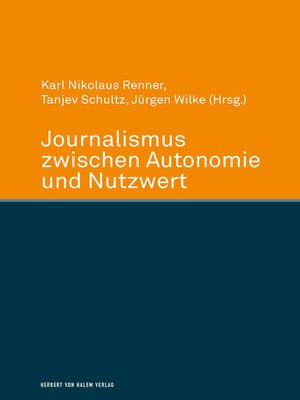 cover image of Journalismus zwischen Autonomie und Nutzwert